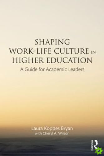 Shaping Work-Life Culture in Higher Education