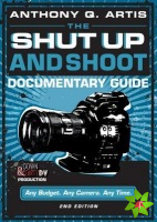 Shut Up and Shoot Documentary Guide