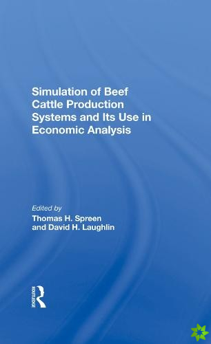 Simulation Of Beef Cattle Production Systems And Its Use In Economic Analysis
