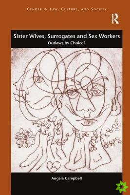 Sister Wives, Surrogates and Sex Workers