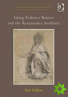 Siting Federico Barocci and the Renaissance Aesthetic