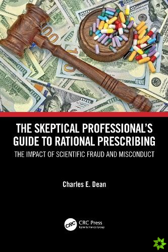 Skeptical Professionals Guide to Rational Prescribing