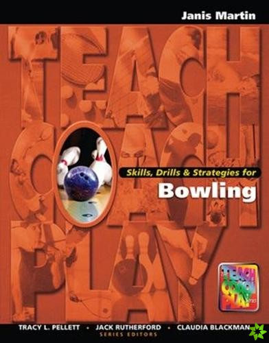 Skills, Drills & Strategies for Bowling