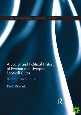 Social and Political History of Everton and Liverpool Football Clubs