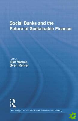 Social Banks and the Future of Sustainable Finance