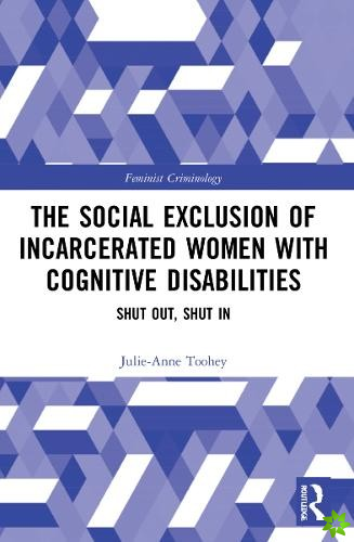 Social Exclusion of Incarcerated Women with Cognitive Disabilities
