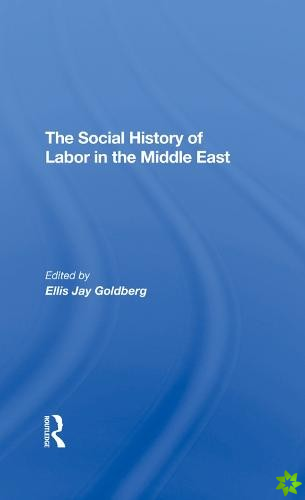 Social History Of Labor In The Middle East