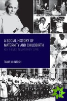 Social History of Maternity and Childbirth