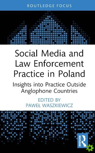 Social Media and Law Enforcement Practice in Poland