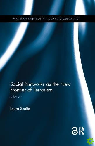 Social Networks as the New Frontier of Terrorism