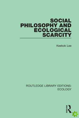 Social Philosophy and Ecological Scarcity