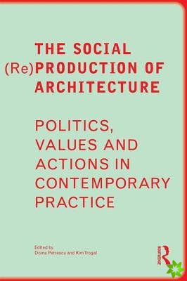 Social (Re)Production of Architecture