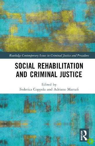 Social Rehabilitation and Criminal Justice