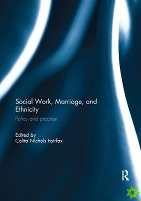 Social Work, Marriage, and Ethnicity