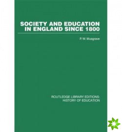 Society and Education in England Since 1800