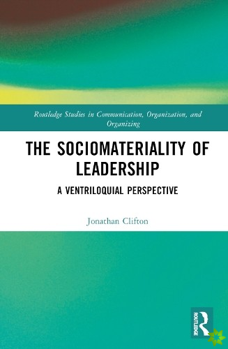 Sociomateriality of Leadership