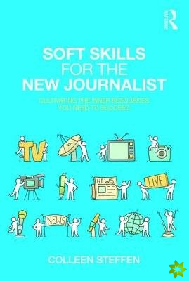 Soft Skills for the New Journalist