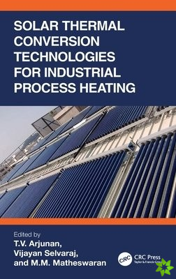 Solar Thermal Conversion Technologies for Industrial Process Heating