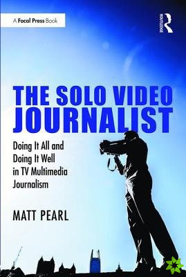 Solo Video Journalist