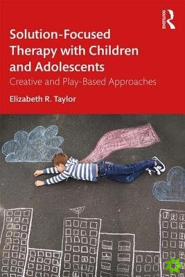 Solution-Focused Therapy with Children and Adolescents