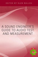 Sound Engineers Guide to Audio Test and Measurement