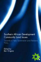Southern African Development Community Land Issues Volume I