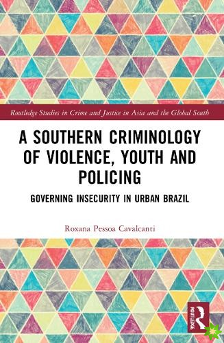 Southern Criminology of Violence, Youth and Policing