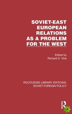 Soviet-East European Relations as a Problem for the West