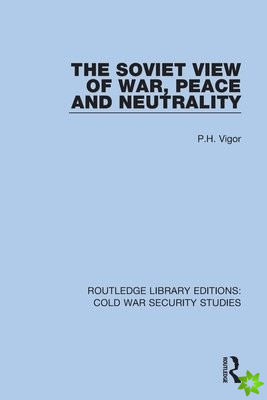 Soviet View of War, Peace and Neutrality