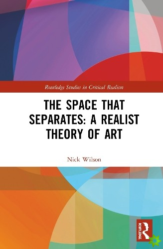 Space that Separates: A Realist Theory of Art
