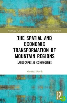 Spatial and Economic Transformation of Mountain Regions