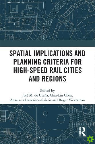 Spatial Implications and Planning Criteria for High-Speed Rail Cities and Regions