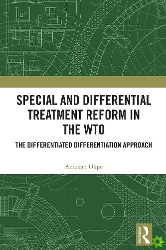 Special and Differential Treatment Reform in the WTO