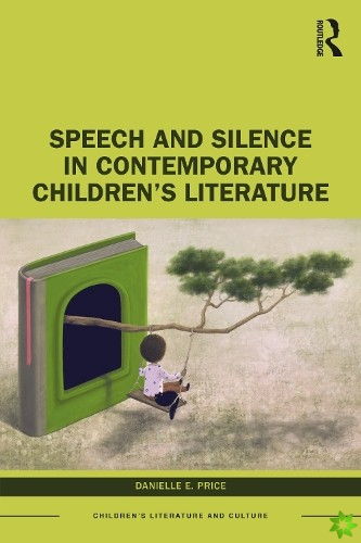 Speech and Silence in Contemporary Childrens Literature