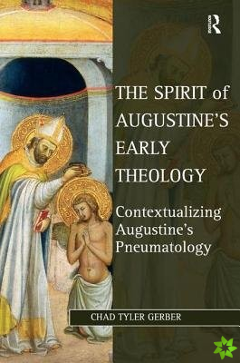 Spirit of Augustine's Early Theology