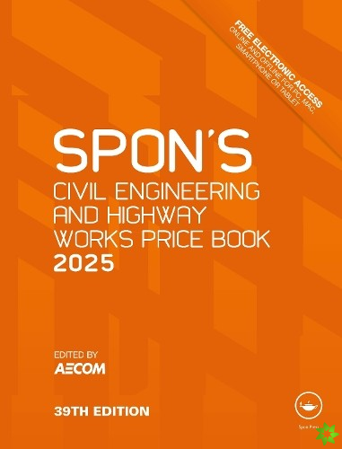 Spon's Civil Engineering and Highway Works Price Book 2025