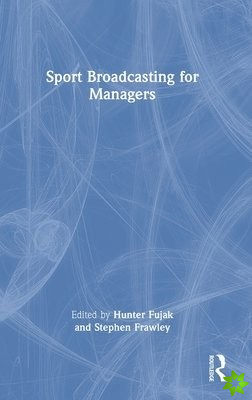 Sport Broadcasting for Managers