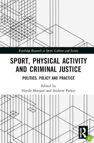 Sport, Physical Activity and Criminal Justice