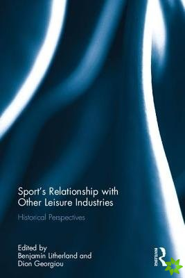 Sports Relationship with Other Leisure Industries