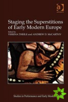 Staging the Superstitions of Early Modern Europe