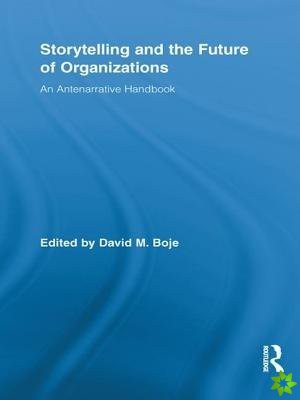 Storytelling and the Future of Organizations