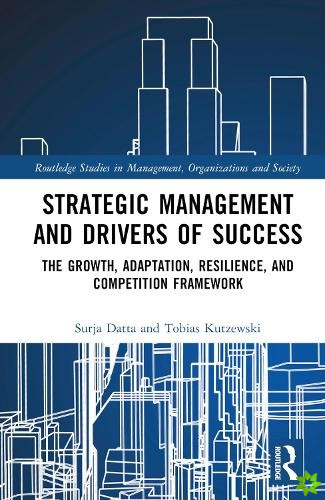 Strategic Management and Drivers of Success