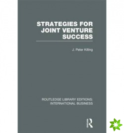 Strategies for Joint Venture Success (RLE International Business)