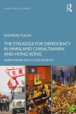 Struggle for Democracy in Mainland China, Taiwan and Hong Kong