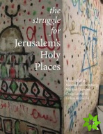 Struggle for Jerusalem's Holy Places