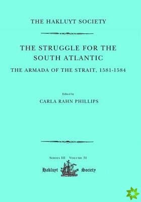 Struggle for the South Atlantic: The Armada of the Strait, 1581-84