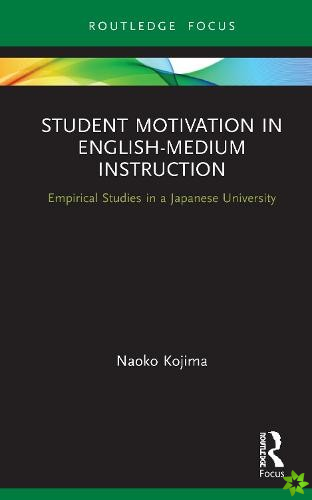 Student Motivation in English-Medium Instruction