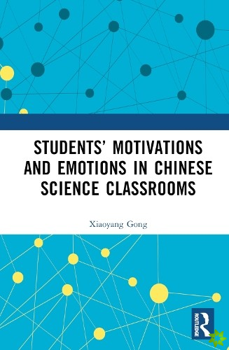 Students Motivations and Emotions in Chinese Science Classrooms