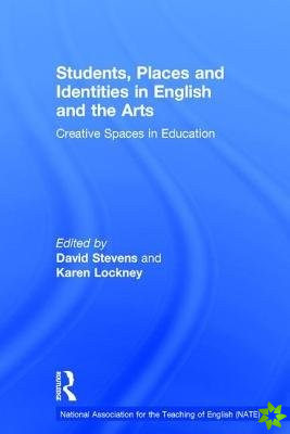 Students, Places and Identities in English and the Arts