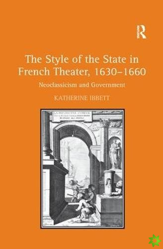 Style of the State in French Theater, 16301660